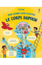 Le corps humain - mon grand livre illustre