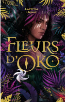 Fleurs d-oko - tome 2