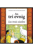 An tri evnig - les trois oiselets