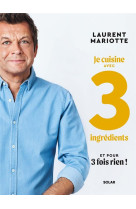 Je cuisine avec trois ingredients