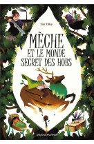 Meche et le monde secret des hobs