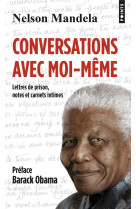 Conversations avec moi-meme.  lettres de prison, notes et carnets intimes