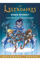 Legendaires aventures - world without - artemus le legendaire