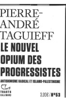 Le nouvel opium des progressistes - antisionisme radical et islamo-palestinisme