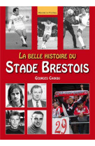 La belle histoire du stade brestois