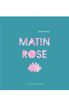 Matin rose