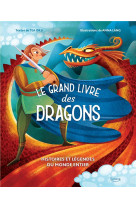 Le grand livre des dragons : histoires et legendes du monde entier