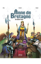 Anne de bretagne - un destin royal