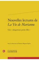 Nouvelles lectures de la vie de marianne  -  une dangereuse petite fille