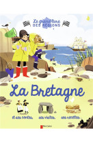 Le grand livre des regions  -  la bretagne et ses contes, ses visites, ses recettes...