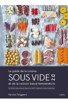 Le guide de la cuisine sous vide et de la cuisson basse température