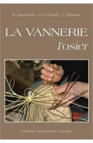 La vannerie, l-osier par r. duchesne, h. fe rrand, j. thomas (nouvelle edition-2009)