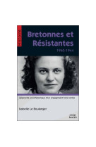 Bretonnes et resistantes  -  1940-1944