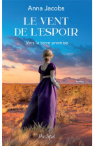 Le vent de l'espoir - tome 1 vers la terre promise