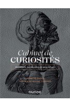 Cabinet de curiosites : insolites, medicales et macabres