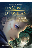 Mondes d-ewilan t01 foret captifs