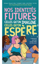 Nos identités futures, celles qu'on imagine, celles qu'on espère