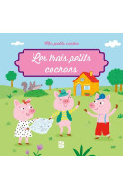 Mes petits contes - les trois petits cochons