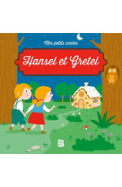 Mes petits contes - hansel et gretel