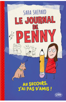 Le journal de penny - tome 1 au secours, je n-ai pas d-amis !