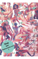 Le vrai sexe de la vraie vie