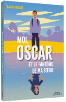 Moi, oscar et le fantome de ma soeur