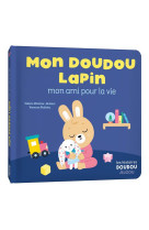 Mon doudou lapin mon ami pour la vie