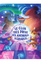 Le club tres prive des animaux disparus