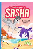 Le monde magique de sasha, tome 03 - une nouvelle amie