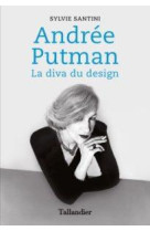 Andree putman  -  la diva du design