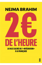 2 euros de l-heure. enquete sur le travail des sans-papiers et ceux qui en profitent