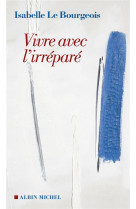 Vivre avec l-irrepare