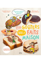 Les gouters 100% fait-maison - recettes 100 % maison