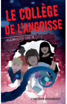 Le gang du cdi - t1 le collège de l'angoisse