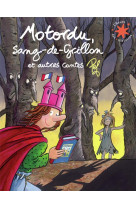 Motordu sang-de-grillon et autres contes