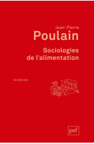 Sociologies de l'alimentation  -  les mangeurs et l'espace social alimentaire (4e edition)