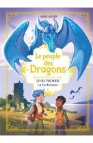 Le peuple des dragons, livre premier - la forteresse - vol01