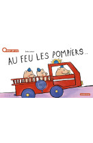 A la queue leu leu - t41 - au feu les pompiers ! - nouvelle edition 2024