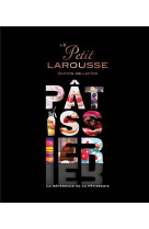 Petit larousse illustre patissier (serie limitee)