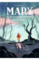 Mary et le langage secret de la forêt