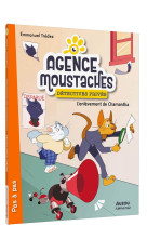 Agence moustaches, detectives - t02 - agence moustaches, detectives prives - l-enlevement de chamant