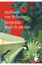 Serpents dans le jardin