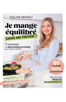 Je mange équilibré sans me priver !