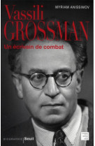 Vassili grossman  -  un ecrivain de combat