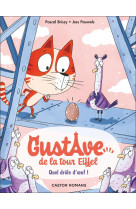 Gustave de la tour eiffel -3- quel drole d-oeuf !
