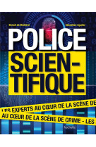 Police scientifique - les experts au coeur de la scene de crime