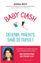 Baby clash, devenir parents sans s-etriper