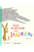 Fais marcher ton imagination