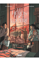 Le heros du louvre - tome 03 - liberte !