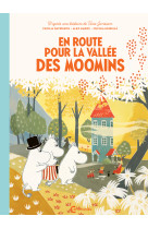 En route pour la vallee des moomins